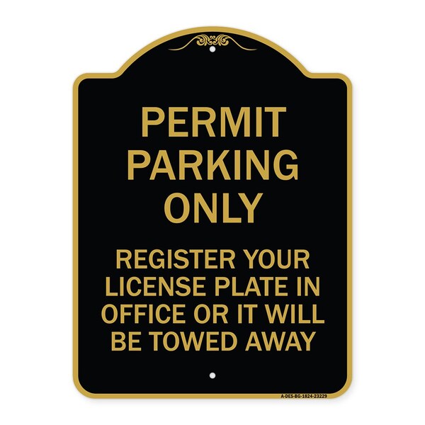 Register Your License Plate in Office or It Towed Away Heavy-Gauge Alum, 18" x 24", BG-1824-23229